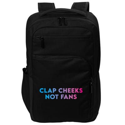Clap Cheeks Not Fans Funny Edm Rave Festival Raver Impact Tech Backpack