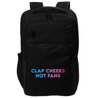 Clap Cheeks Not Fans Funny Edm Rave Festival Raver Impact Tech Backpack