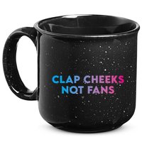 Clap Cheeks Not Fans Funny Edm Rave Festival Raver 15oz Campfire Ceramic Mug