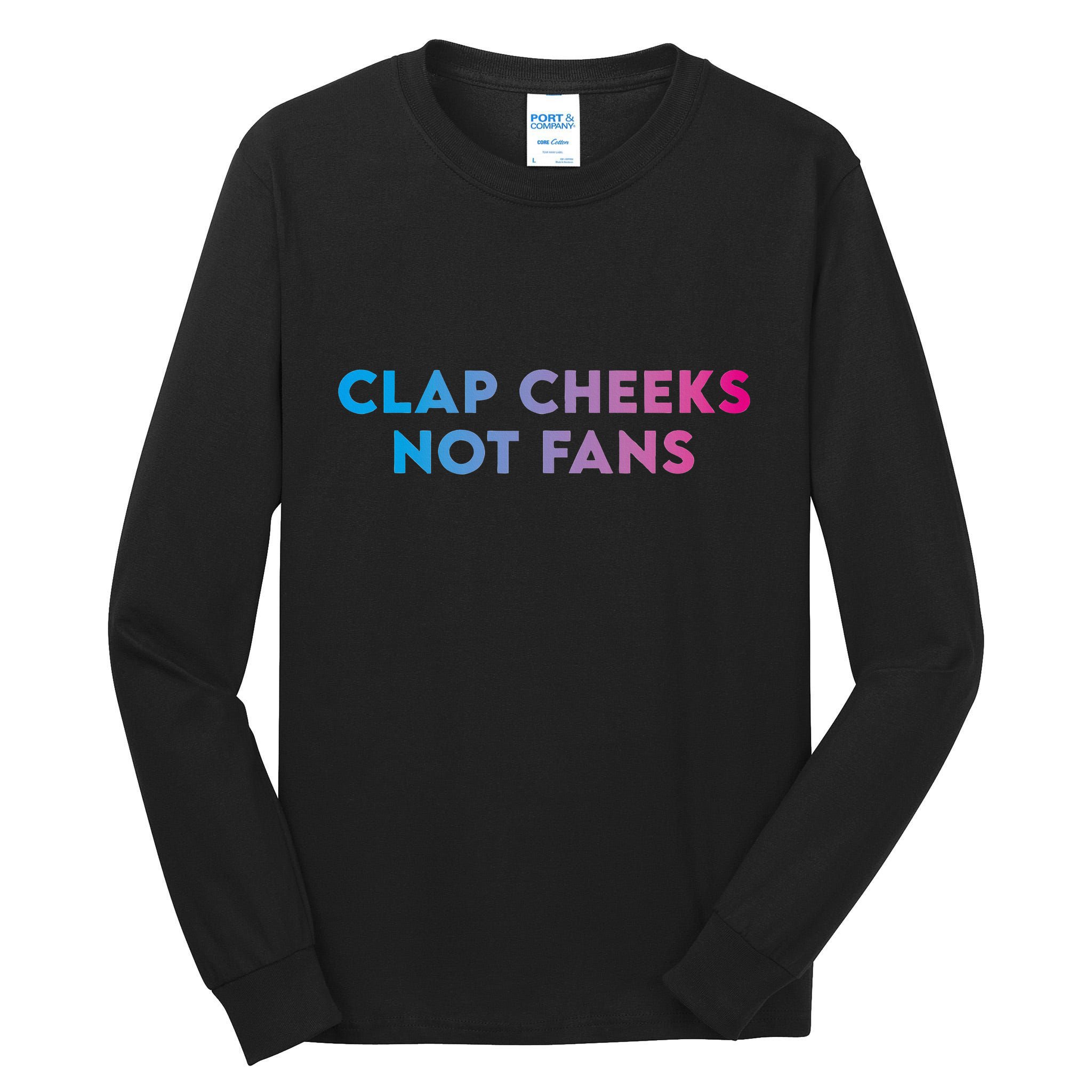 Clap Cheeks Not Fans Funny Edm Rave Festival Raver Tall Long Sleeve T-Shirt