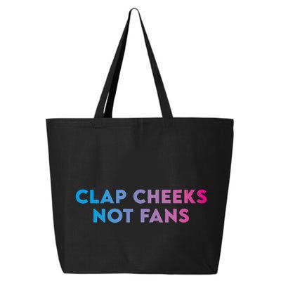 Clap Cheeks Not Fans Funny Edm Rave Festival Raver 25L Jumbo Tote