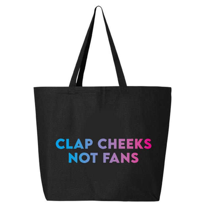 Clap Cheeks Not Fans Funny Edm Rave Festival Raver 25L Jumbo Tote