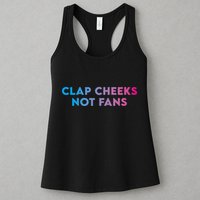 Clap Cheeks Not Fans Funny Edm Rave Festival Raver Womens Tank Top