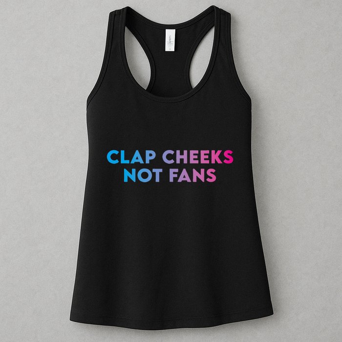 Clap Cheeks Not Fans Funny Edm Rave Festival Raver Womens Tank Top