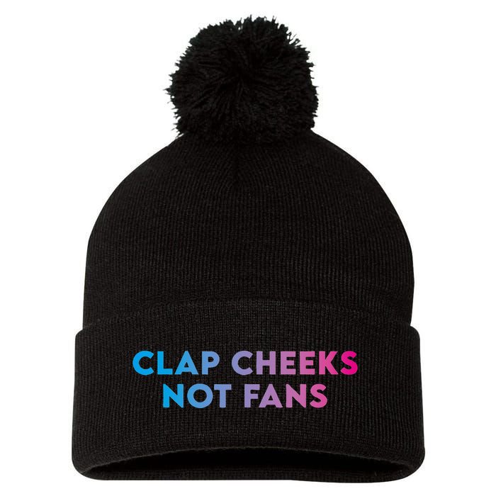 Clap Cheeks Not Fans Funny Edm Rave Festival Raver Pom Pom 12in Knit Beanie