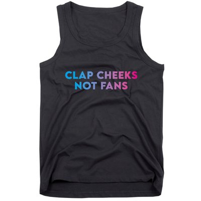 Clap Cheeks Not Fans Funny Edm Rave Festival Raver Tank Top