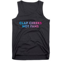 Clap Cheeks Not Fans Funny Edm Rave Festival Raver Tank Top