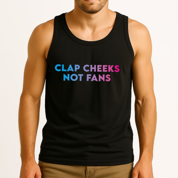 Clap Cheeks Not Fans Funny Edm Rave Festival Raver Tank Top