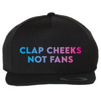 Clap Cheeks Not Fans Funny Edm Rave Festival Raver Wool Snapback Cap