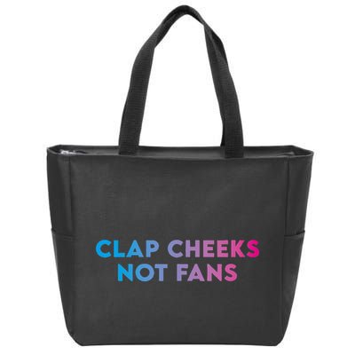 Clap Cheeks Not Fans Funny Edm Rave Festival Raver Zip Tote Bag