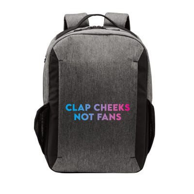 Clap Cheeks Not Fans Funny Edm Rave Festival Raver Vector Backpack
