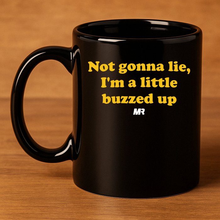 Campeche Collective Not Gonna Lie IM A Little Buzzed Up 11oz C Handle Ceramic Mug