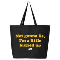 Campeche Collective Not Gonna Lie IM A Little Buzzed Up 25L Jumbo Tote