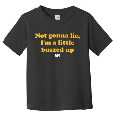 Campeche Collective Not Gonna Lie IM A Little Buzzed Up Toddler T-Shirt