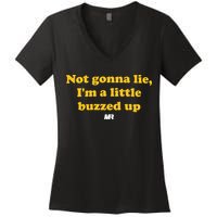 Campeche Collective Not Gonna Lie IM A Little Buzzed Up Women's V-Neck T-Shirt
