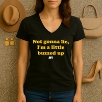 Campeche Collective Not Gonna Lie IM A Little Buzzed Up Women's V-Neck T-Shirt