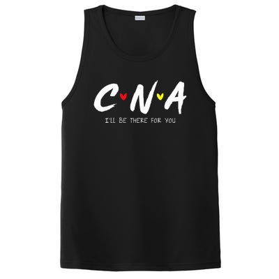 CNA Certificated Nurse Assistant I'll Be There For You Nurse PosiCharge Competitor Tank