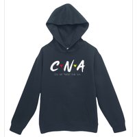 CNA Certificated Nurse Assistant I'll Be There For You Nurse Urban Pullover Hoodie