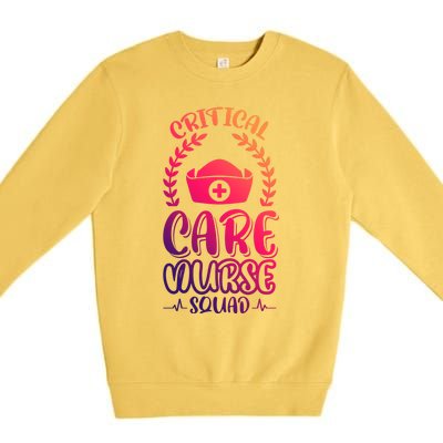 Critical Care Nurse Squad Funny Gift Premium Crewneck Sweatshirt