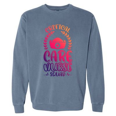 Critical Care Nurse Squad Funny Gift Garment-Dyed Sweatshirt