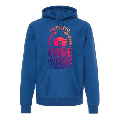 Critical Care Nurse Squad Funny Gift Premium Hoodie