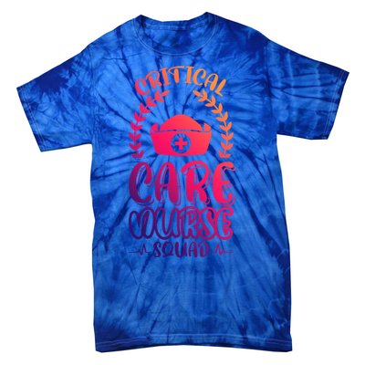 Critical Care Nurse Squad Funny Gift Tie-Dye T-Shirt