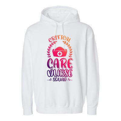 Critical Care Nurse Squad Funny Gift Garment-Dyed Fleece Hoodie