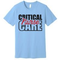 Critical Care Nurse Gift Premium T-Shirt