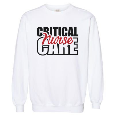 Critical Care Nurse Gift Garment-Dyed Sweatshirt