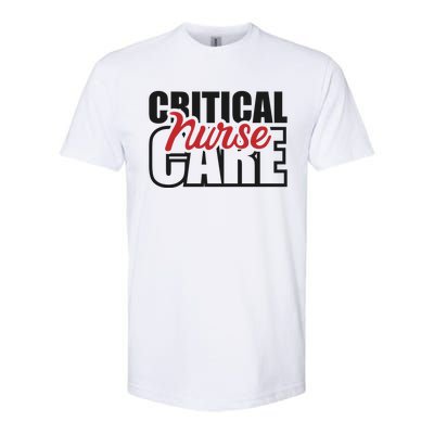 Critical Care Nurse Gift Softstyle CVC T-Shirt