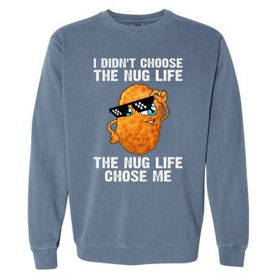 Cool Chicken Nugget Chicken Lover Nuggets Garment-Dyed Sweatshirt