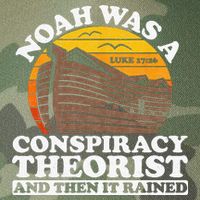 Conservative Christian Noah Was A Conspiracy Theorist Legacy Tie Dye Trucker Hat