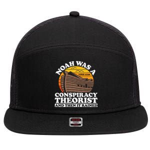 Conservative Christian Noah Was A Conspiracy Theorist 7 Panel Mesh Trucker Snapback Hat