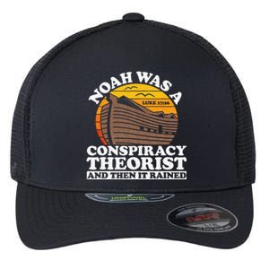 Conservative Christian Noah Was A Conspiracy Theorist Flexfit Unipanel Trucker Cap