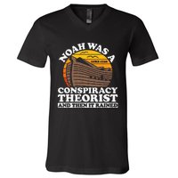 Conservative Christian Noah Was A Conspiracy Theorist V-Neck T-Shirt