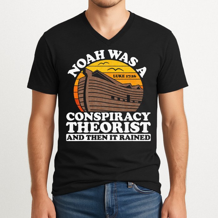 Conservative Christian Noah Was A Conspiracy Theorist V-Neck T-Shirt