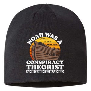 Conservative Christian Noah Was A Conspiracy Theorist Sustainable Beanie