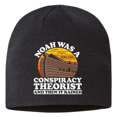 Conservative Christian Noah Was A Conspiracy Theorist Sustainable Beanie