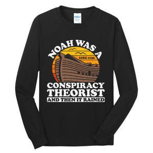 Conservative Christian Noah Was A Conspiracy Theorist Tall Long Sleeve T-Shirt