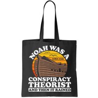 Conservative Christian Noah Was A Conspiracy Theorist Bag