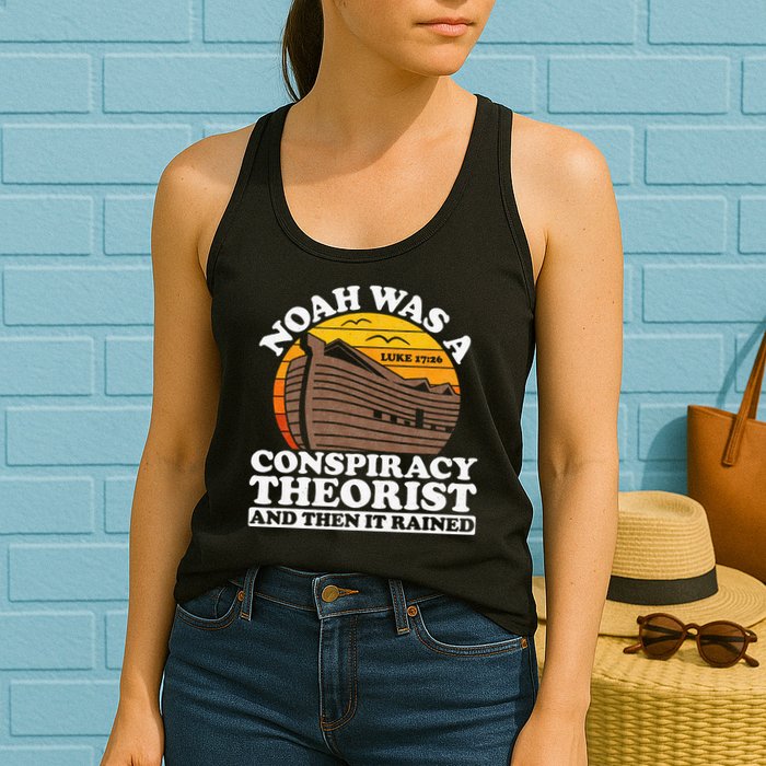 Conservative Christian Noah Was A Conspiracy Theorist Womens Tank Top