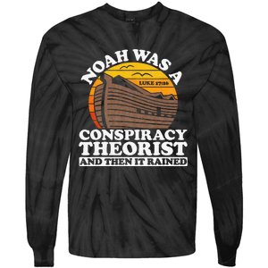 Conservative Christian Noah Was A Conspiracy Theorist Tie-Dye Long Sleeve Shirt