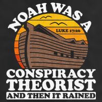 Conservative Christian Noah Was A Conspiracy Theorist Trucker Hat
