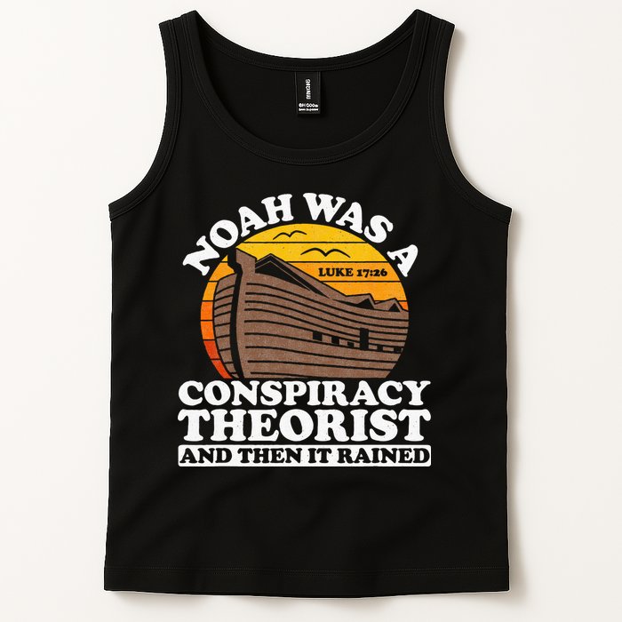 Conservative Christian Noah Was A Conspiracy Theorist Tank Top