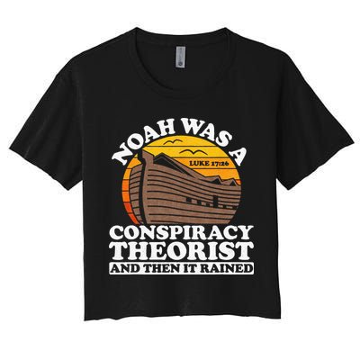 Conservative Christian Noah Was A Conspiracy Theorist Crop Top
