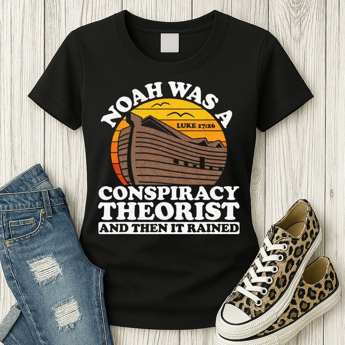 Conservative Christian Noah Was A Conspiracy Theorist Womens T-Shirt