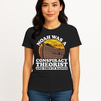Conservative Christian Noah Was A Conspiracy Theorist Womens T-Shirt