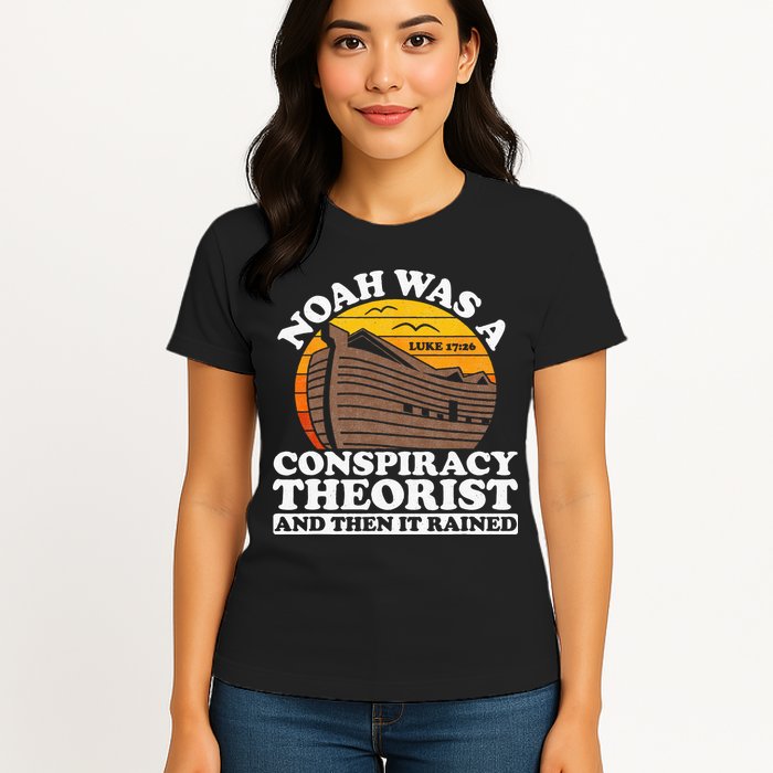 Conservative Christian Noah Was A Conspiracy Theorist Womens T-Shirt