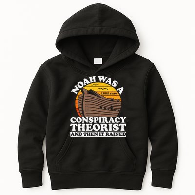 Conservative Christian Noah Was A Conspiracy Theorist Kids Hoodie
