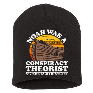 Conservative Christian Noah Was A Conspiracy Theorist Short Acrylic Beanie